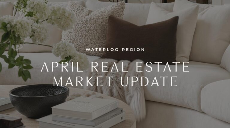 April 2026 Waterloo Region Real Estate Market Update