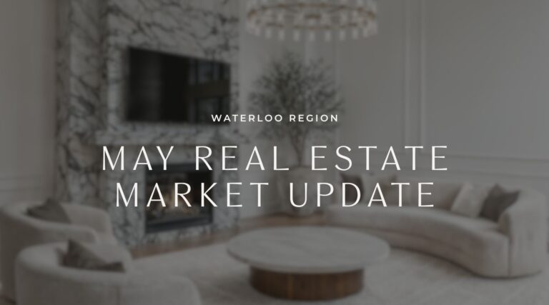 Waterloo Region Real Estate Market Update: May 2026